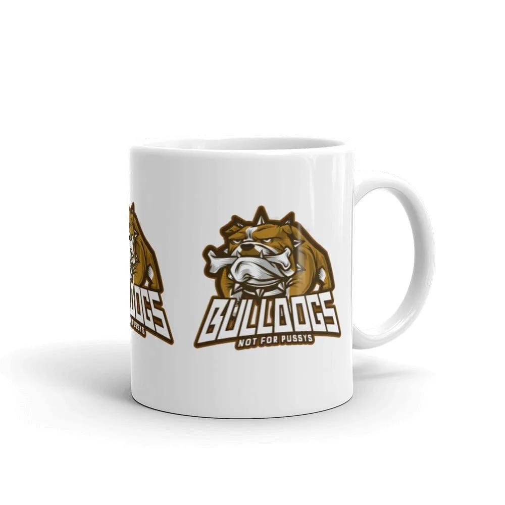 Ceramic Mug With Dogs Quote 'Bulldogs, Not For Pussys' /  Print Of Bulldog